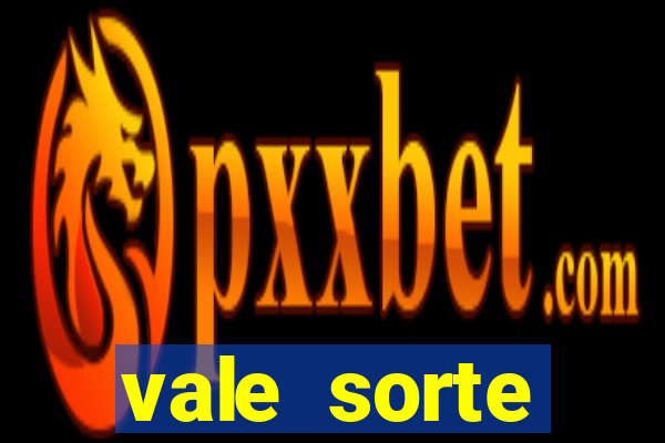 vale sorte resultado de hoje